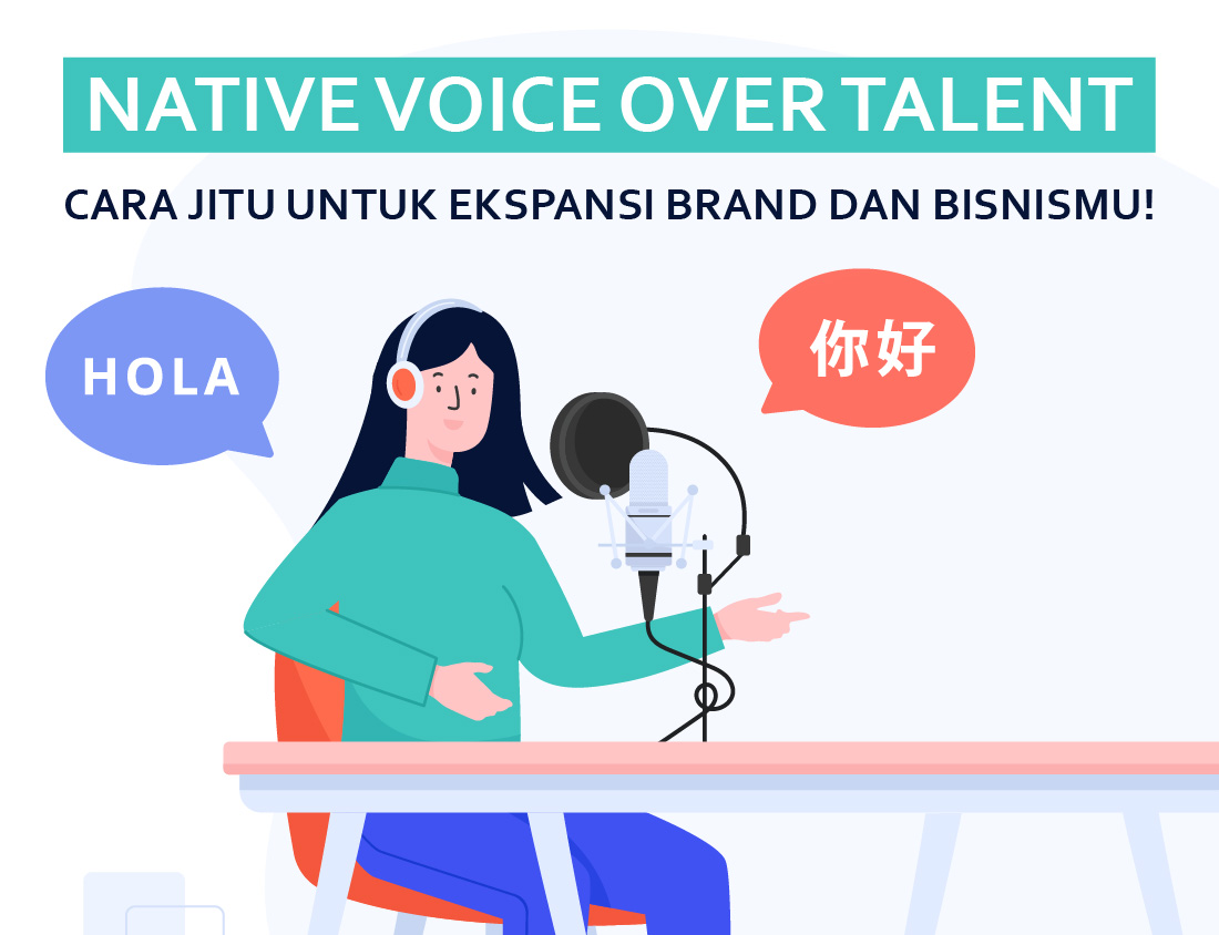 Native Voice Over Talent: Cara Jitu untuk Ekspansi Brand dan Bisnismu!