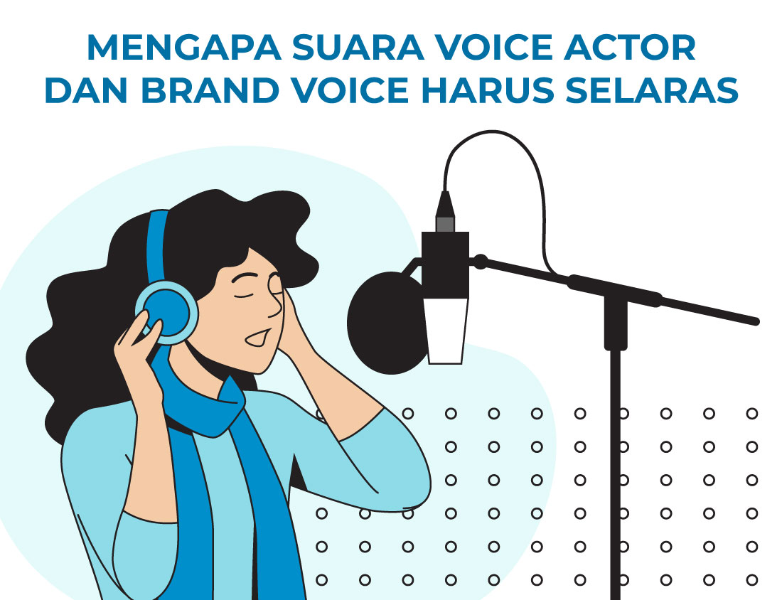 Mengapa Suara Voice Actor dan Brand Voice Harus Selaras