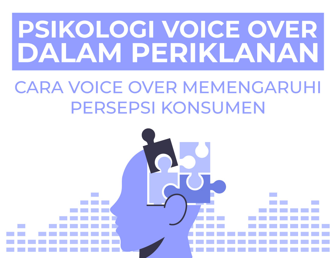Psikologi Voice Over Dalam Periklanan: Cara Voice Over Memengaruhi Persepsi Konsumen