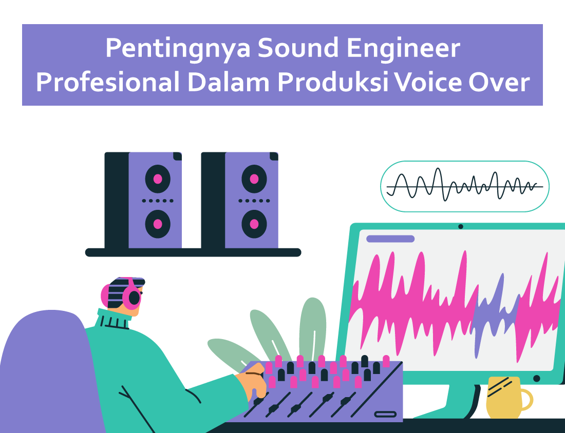 Pentingnya Sound Engineer Profesional Dalam Produksi Voice Over