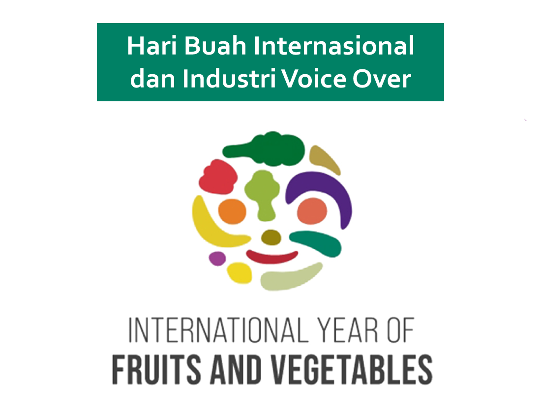 Hari Buah Internasional dan Industri Voice Over