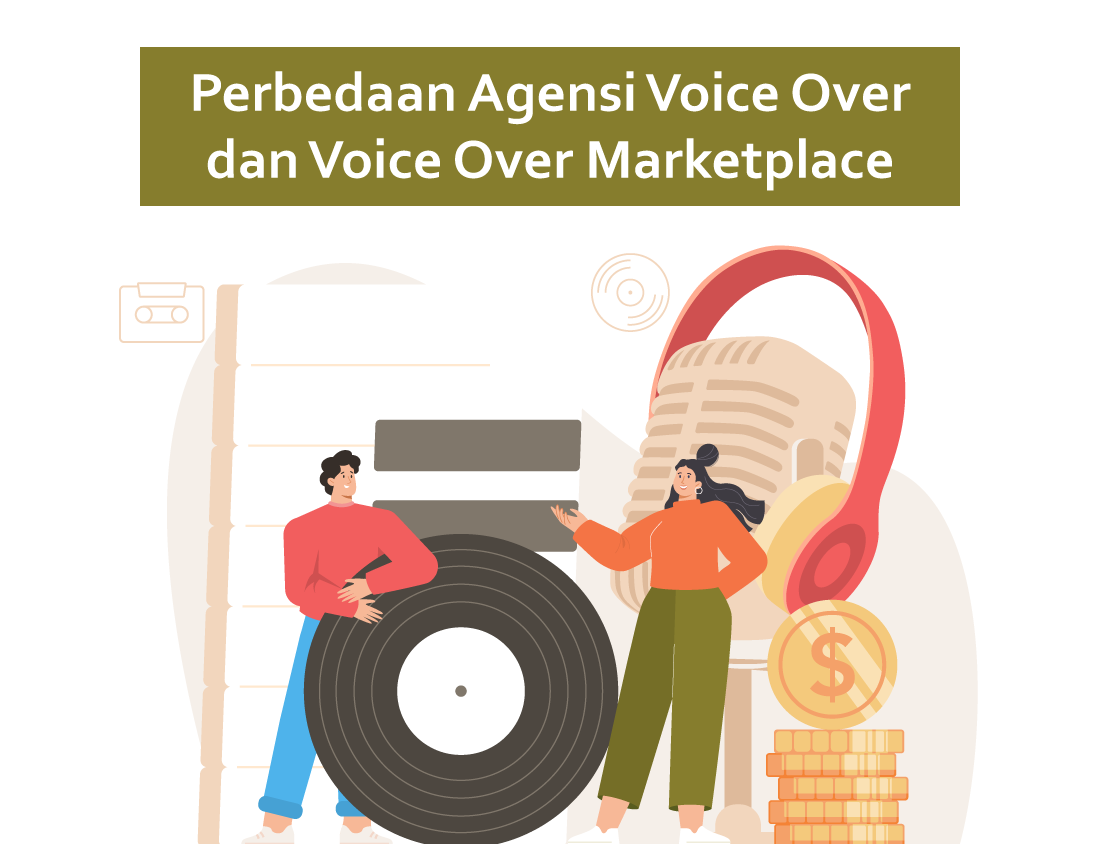 Perbedaan Agensi Voice Over dan Voice Over Marketplace