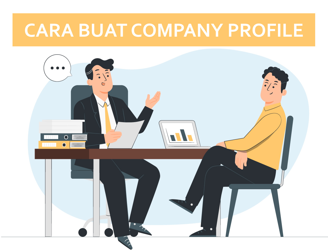 Kamu Wajib Tahu! Ternyata Begini Cara Buat Company Profile 