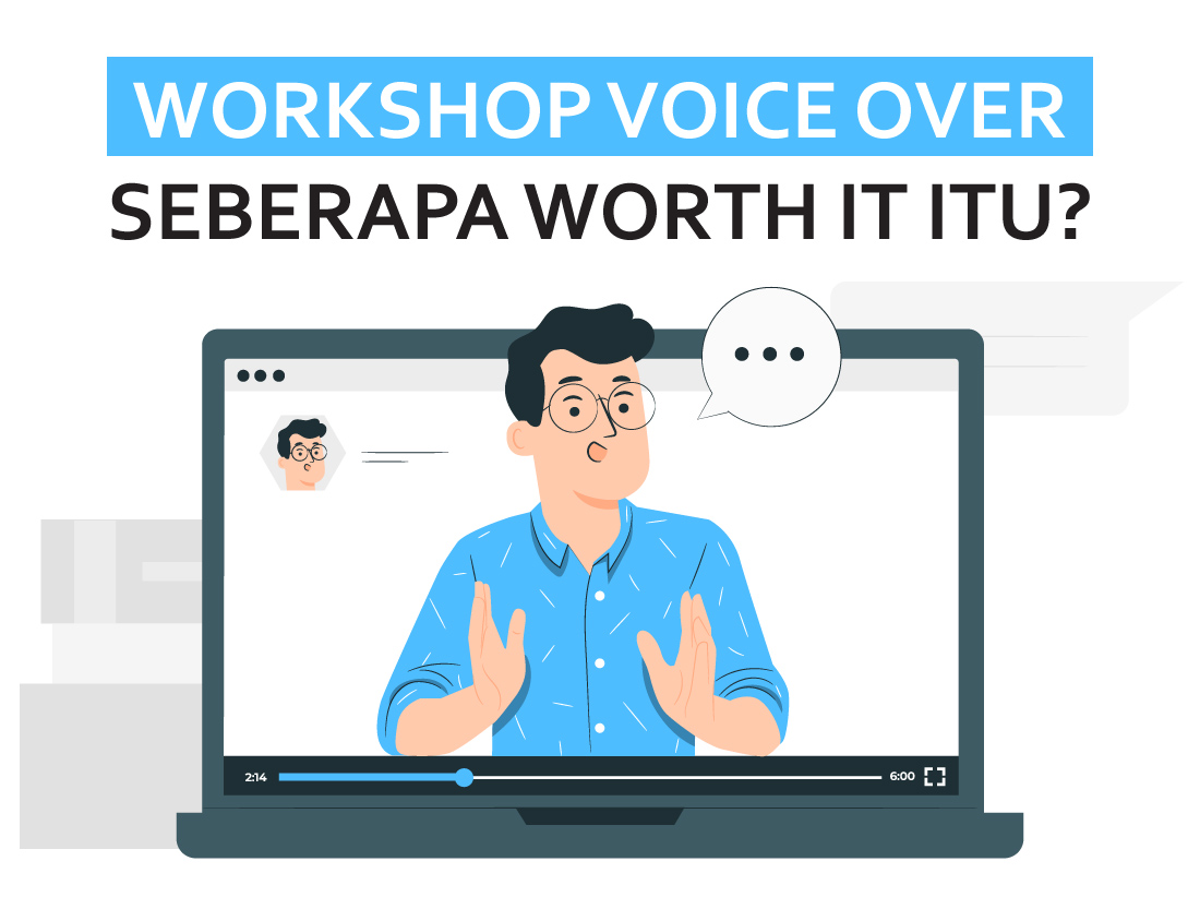 Workshop Voice Over: Seberapa Worth It Itu?