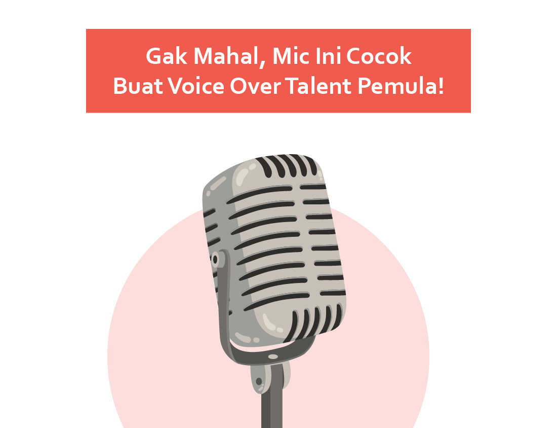 Gak Mahal, Mic Ini Cocok Buat Voice Over Talent Pemula!