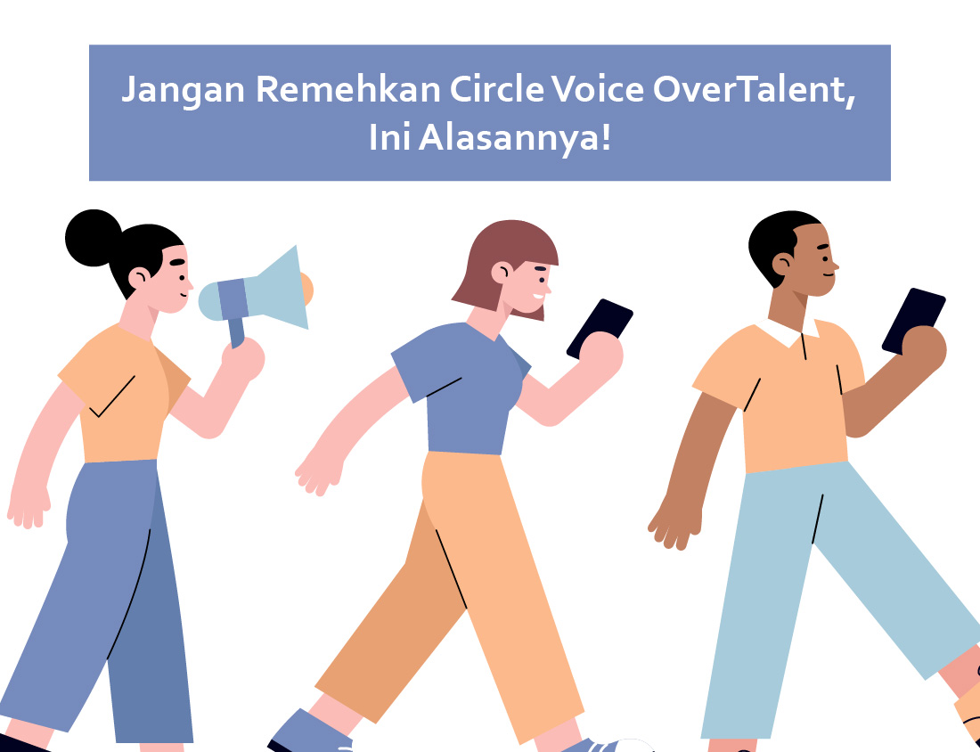 Jangan Remehkan Circle Voice Over Talent, Ini Alasannya!